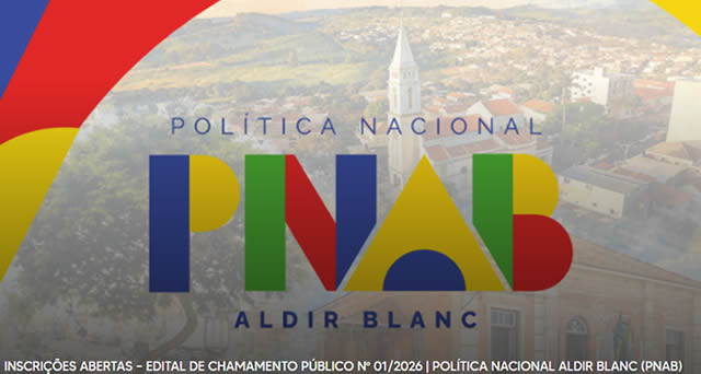 INSCRIÇÕES ABERTAS – EDITAL DE CHAMAMENTO PÚBLICO Nº 01/2026 | POLÍTICA NACIONAL ALDIR BLANC (PNAB)